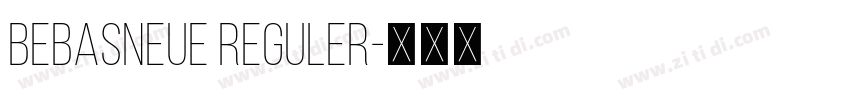 BebasNeue Reguler字体转换